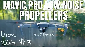 DJI Mavic Pro Low Noise Propellers - Full Test & Comparison l Drone VLOGs #3