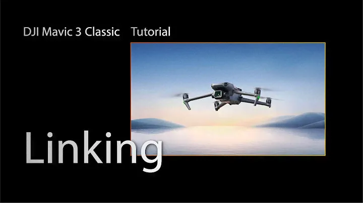 Mavic 3 Classic | Linking